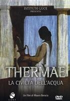 Thermae - La Civilta' Dell'Acqua (2006) DVD