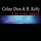 Celine Dion & R. Kelly - L'm Your Angel CD Singolo