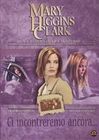 Ci Incontreremo Ancora - Mary Higgins Clark (2002) DVD