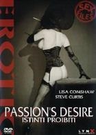 Passion's Desire - Istinti Proibiti (2006) DVD